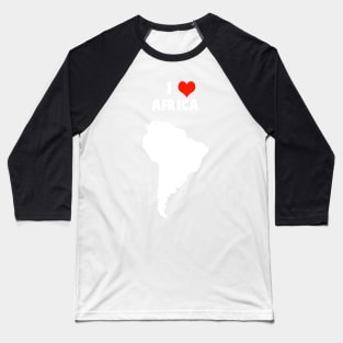 I Love Africa Mixed Up Map Baseball T-Shirt